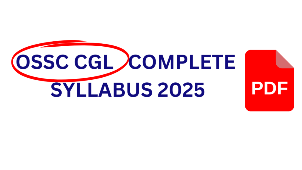 Complete OSSC CGL Syllabus 2025